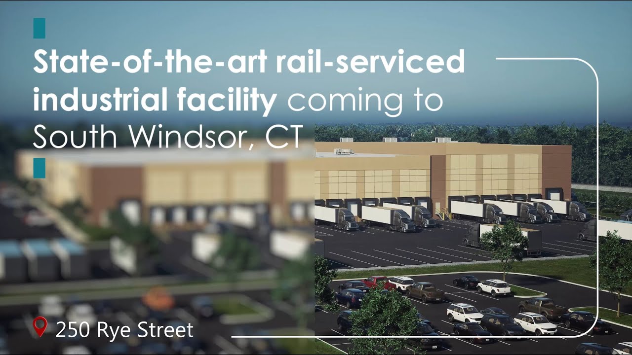250 Rye Street &ndash; New Rail-Serviced Industrial Facility | South Windsor, CT