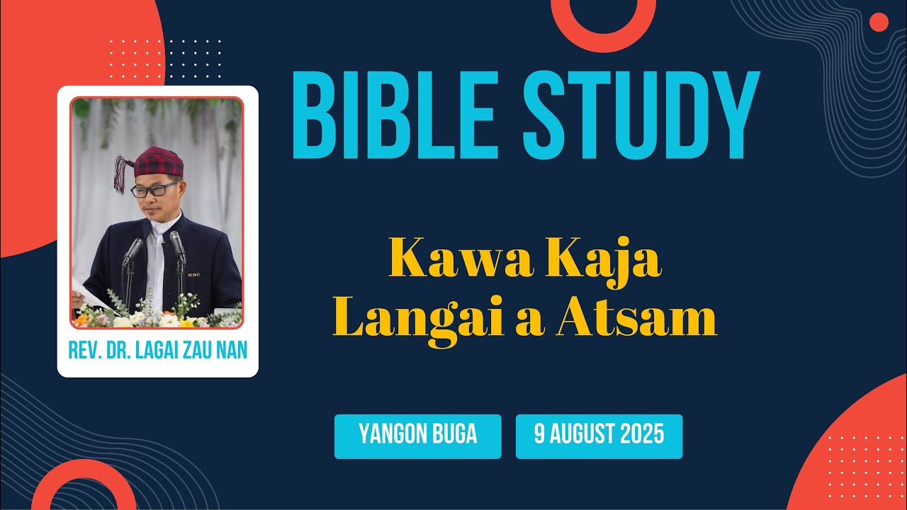 Bible Study 2: Rev. Dr. Lagai Zau Nan (MIT)