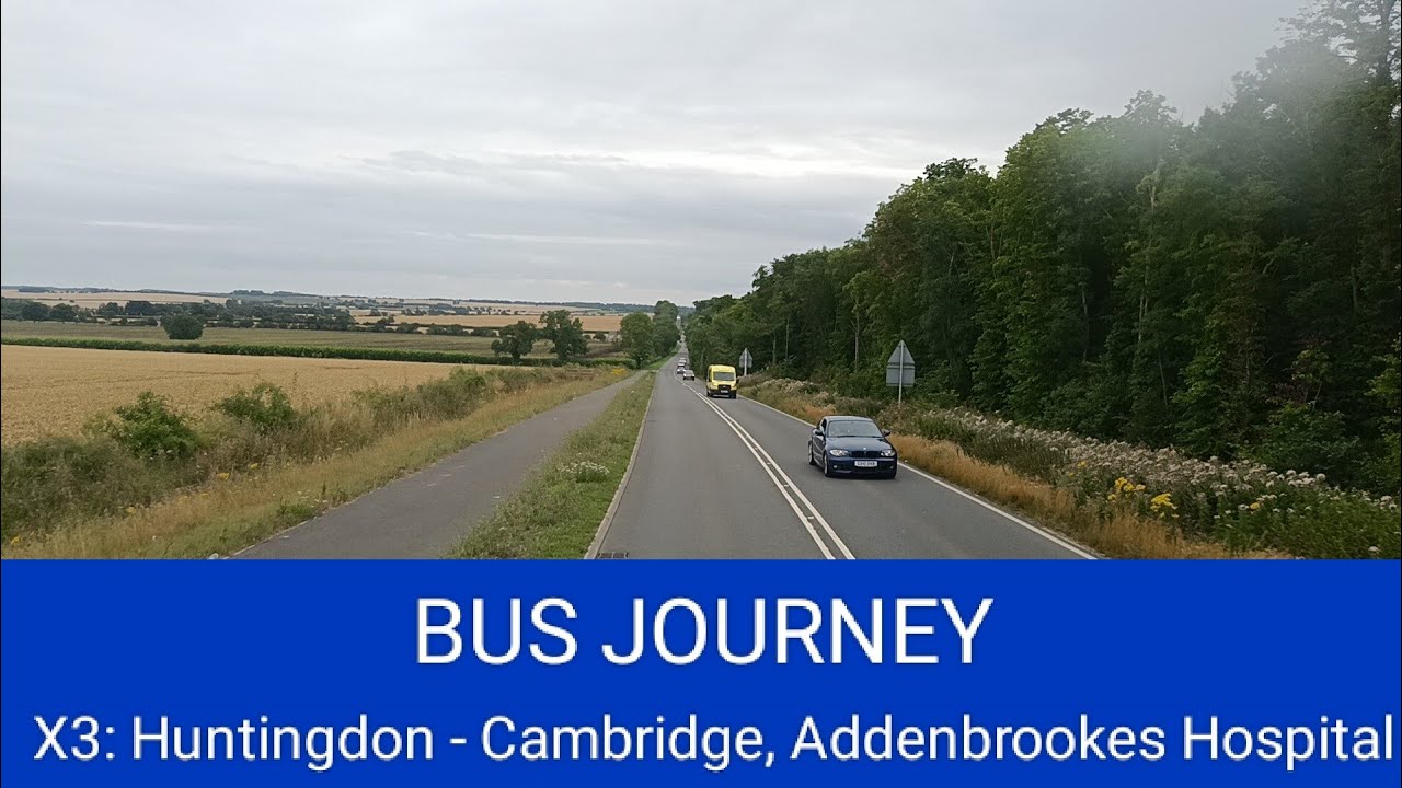 🇬🇧 BUS JOURNEY (TIMELAPSE) | Whippet Coaches X3: Huntingdon ➔ Cambridge, Addenbrookes Hospital