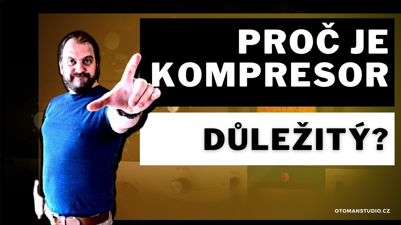 Proč je kompresor důležitý? - @oTomanStudio.cz