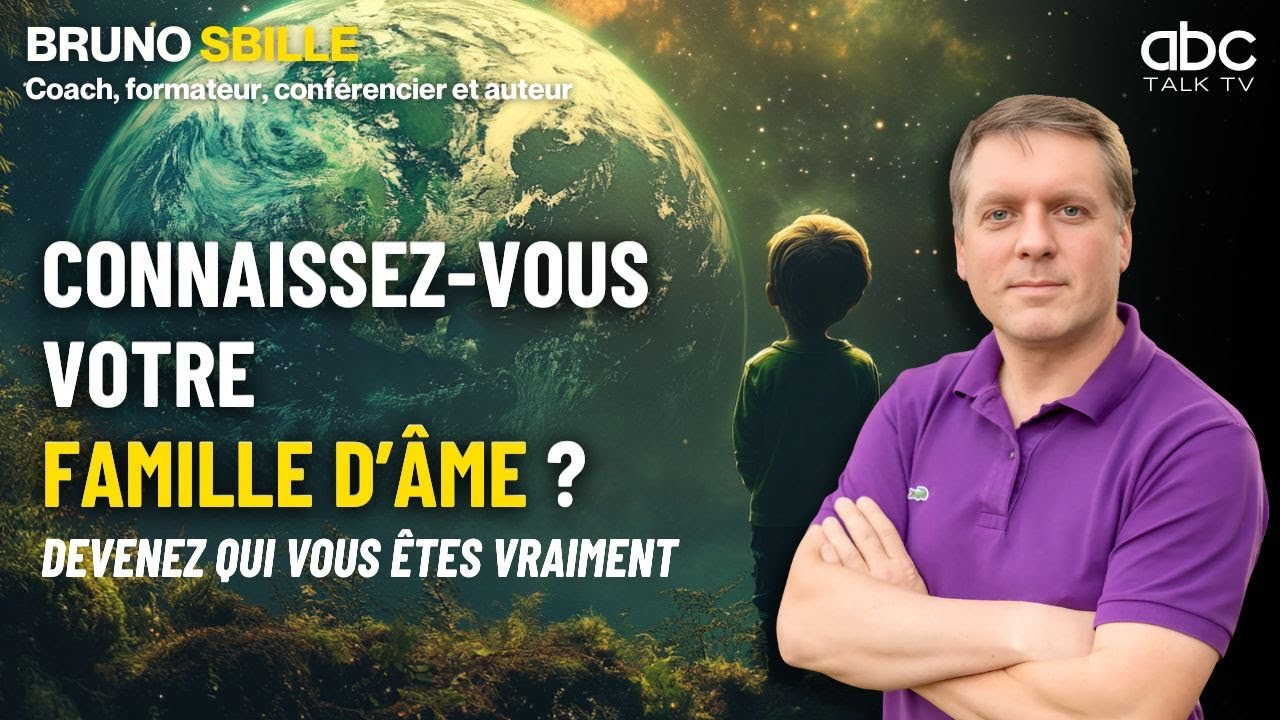 Famille d’âme : Devenez qui vous êtes vraiment ! - Bruno SBILLE
