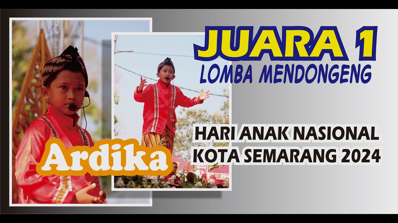 ARDIKA JUARA 1 LOMBA MENDONGENG HAN KOTA SEMARANG 2024 #lombamendongeng #harianaknasional #juara1