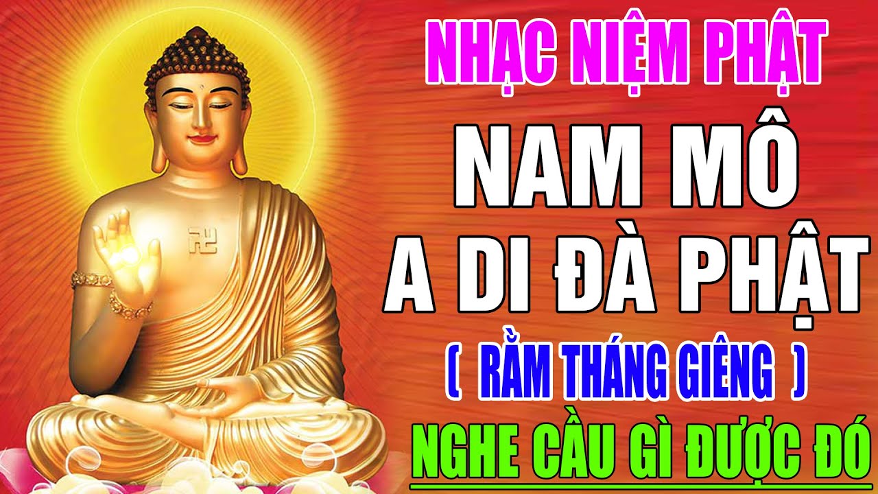 Nhạc Niệm Phật - Nam Mô A Di Đà Phật - #RẰM THÁNG GIÊNG - Nguyện Cầu Bình An - Phước Đức Vô Lượng