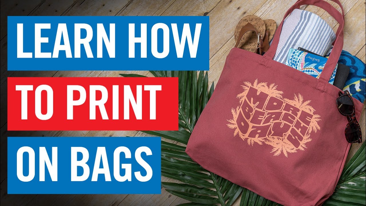 Learn How to Print Bags