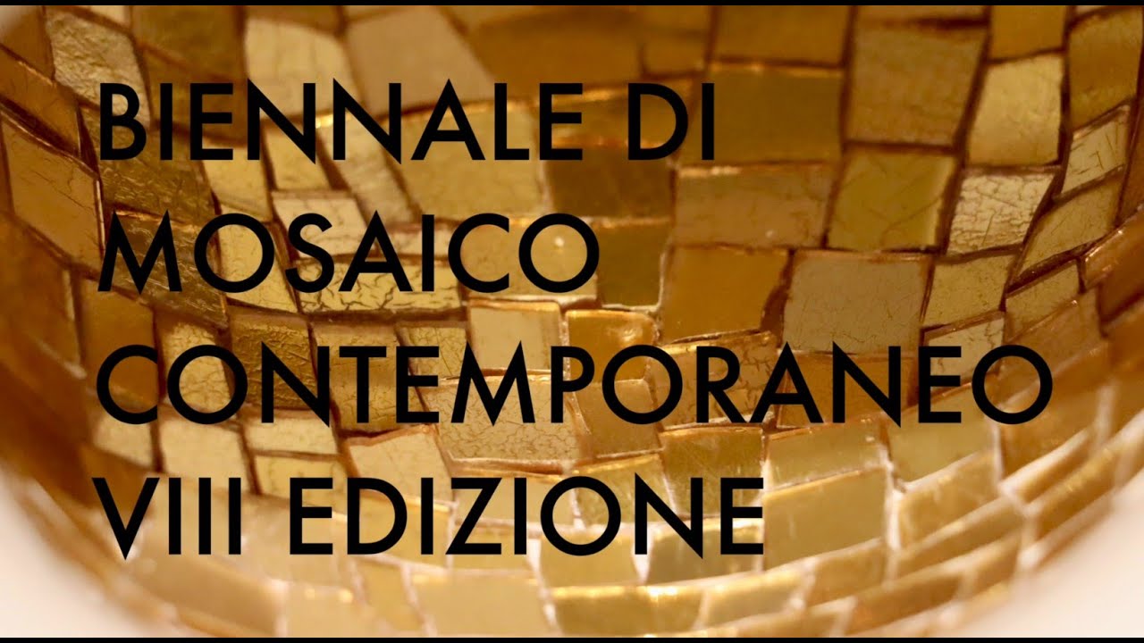 Biennale di Mosaico Contemporaneo - VIII edizione