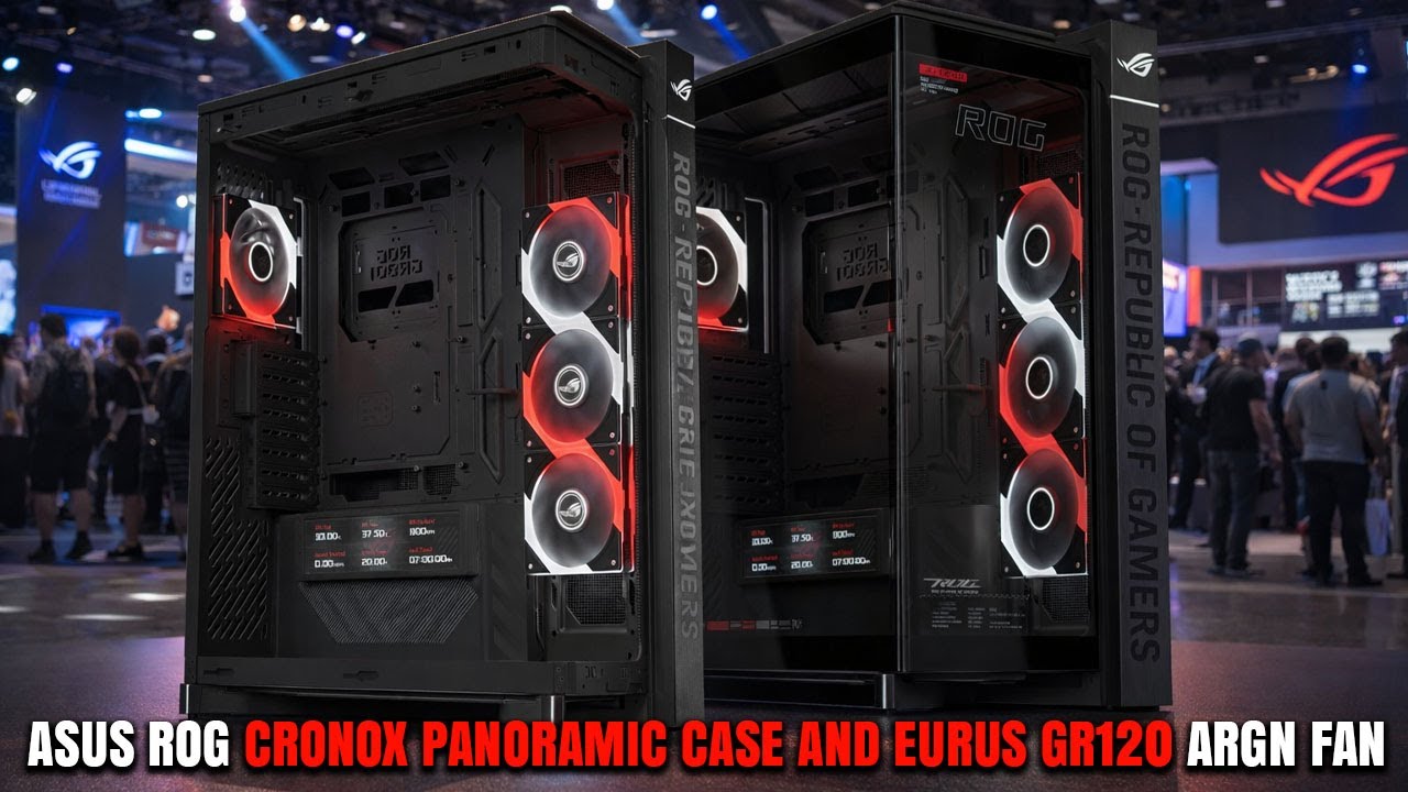 ASUS ROG Cronox Panoramic Case And Eurus GR120 ARGB Fan Launched At CES 2026