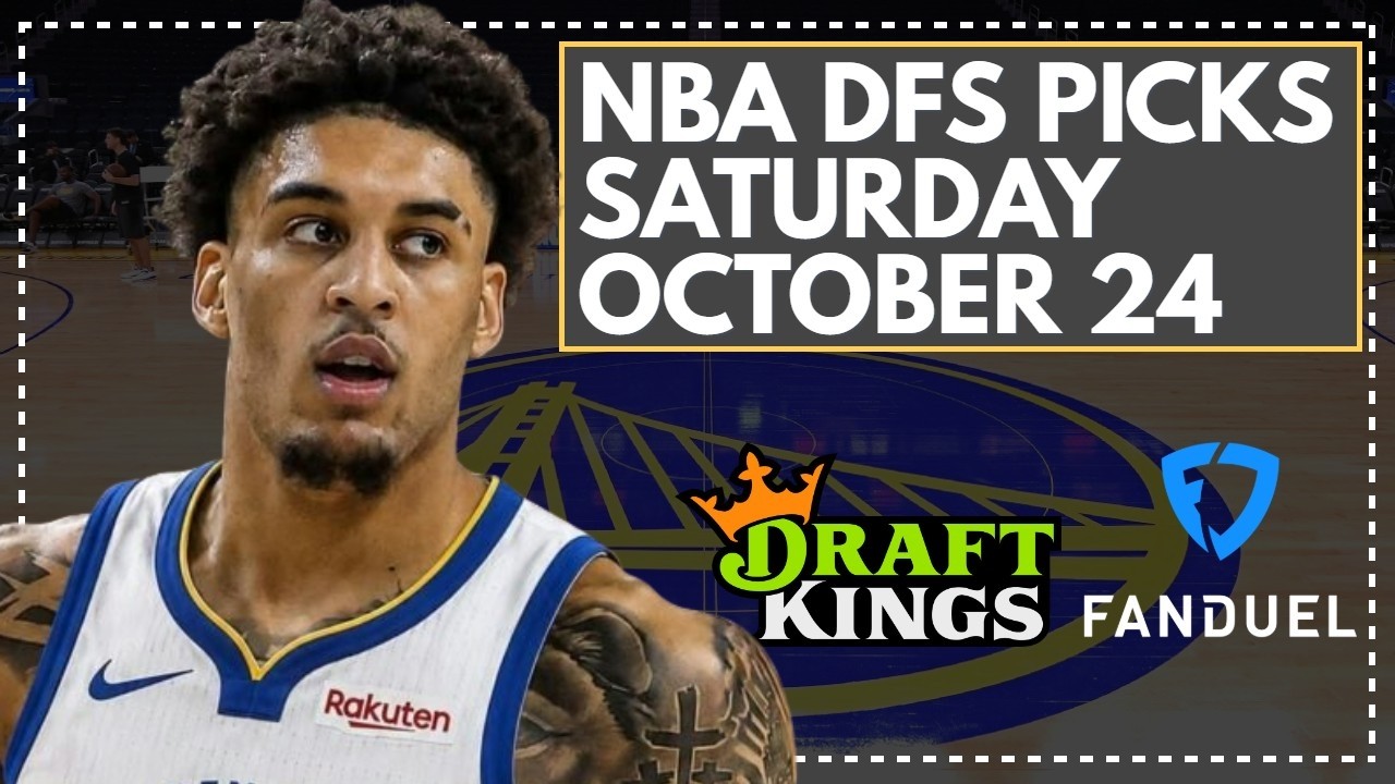 NBA DFS Picks & Injury News: DraftKings & FanDuel Saturday (October 24) LIVE Q&A