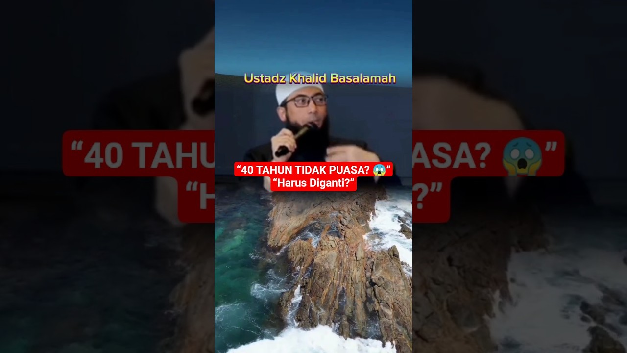 40 Tahun Tidak Puasa? 😱 Wajib Qadha & Taubat #ustadzkhalidbasalamah#puasa #taubat #islami#shorts