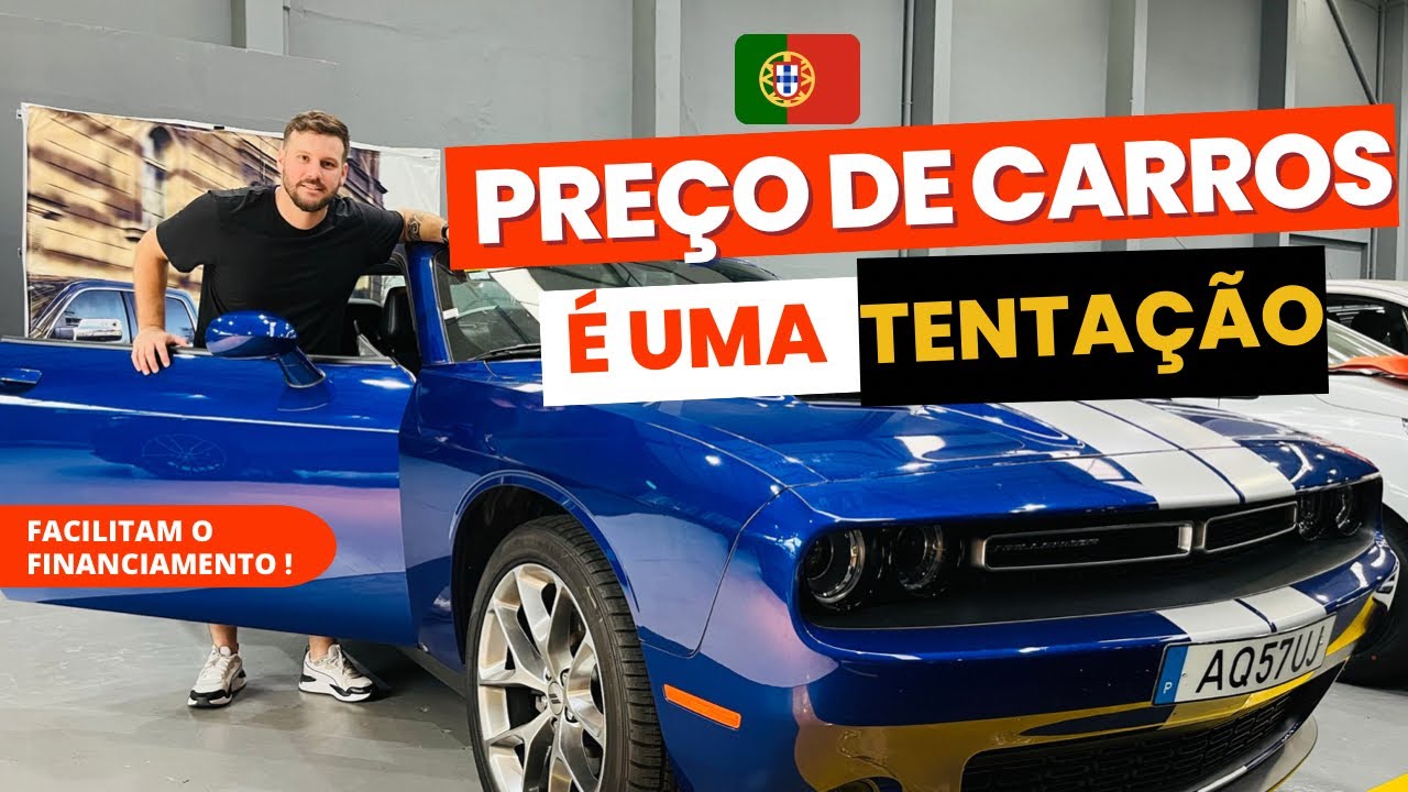 PREÇO DE CARROS EM PORTUGAL 2022 | Financiar vale muito a pena