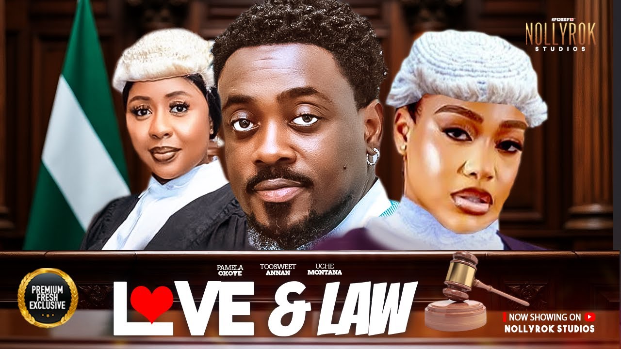 LOVE AND LAW  (PAMELA OKOYE TOOSWEET ANNAN UCHE MONTANA) - Nigerian Movies 2025 latest full movies