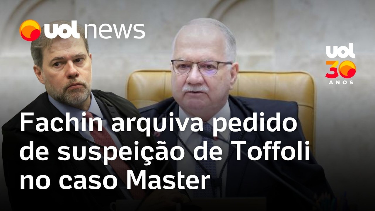 Fachin confirma arquivamento da ação que pedia a suspeição de Toffoli para atuar no caso Master