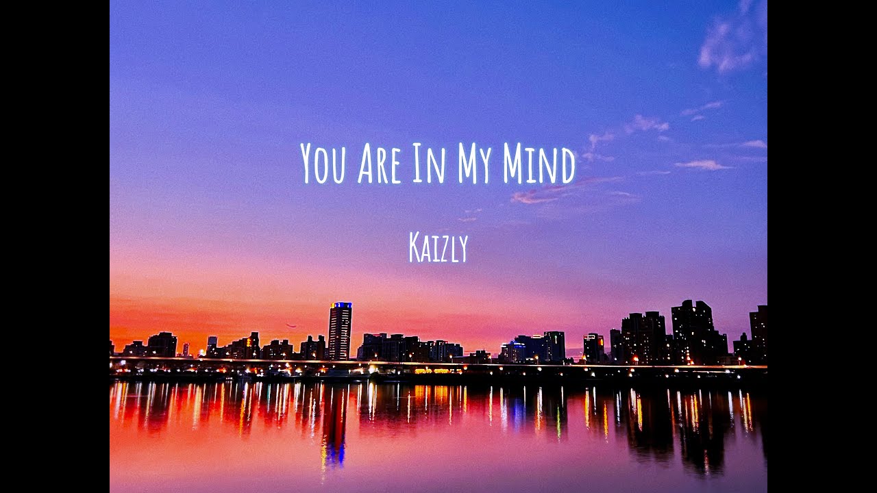 Kaizly - You are in my mind (Official Audio)