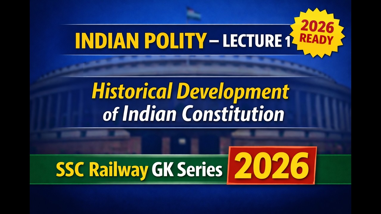 Indian Polity  Lecture 1 – Historical Development of Indian Constitution | SSC  Railway Gk series