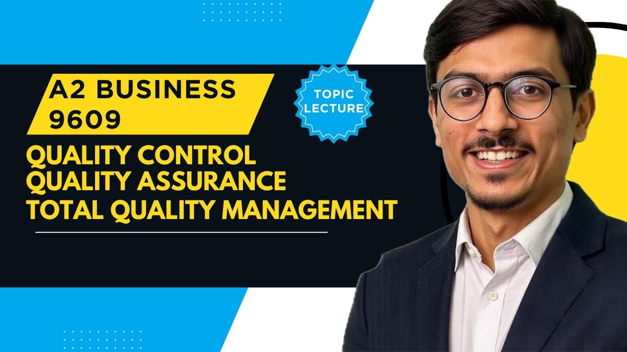 A2 Business 9609 | Quality Control vs Quality Assurance vs Total Quality Management | Pros & Cons