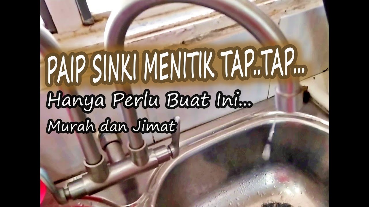 Paip Sinki Menitik ! Cara Baikinya Mudah Sahaja
