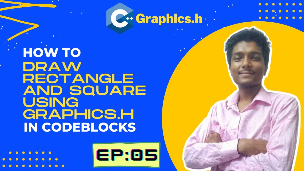 How to Draw Rectangle and Square using graphics.h in CodeBlocks | EP:05
