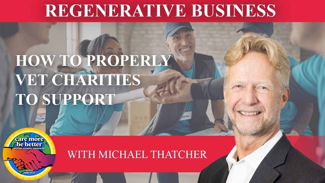How To Properly Vet Charities To Support With Michael Thatcher
