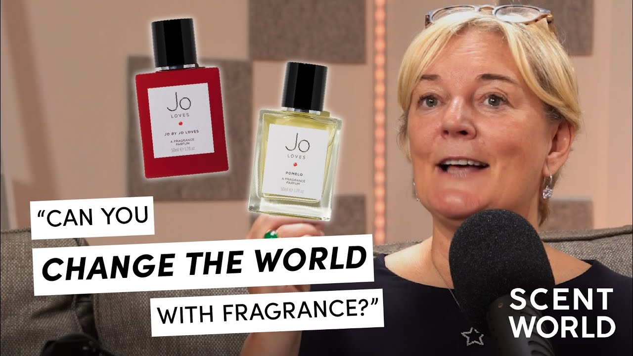 Jo Loves Founder on Changing the World with Fragrance (Scent World E19)