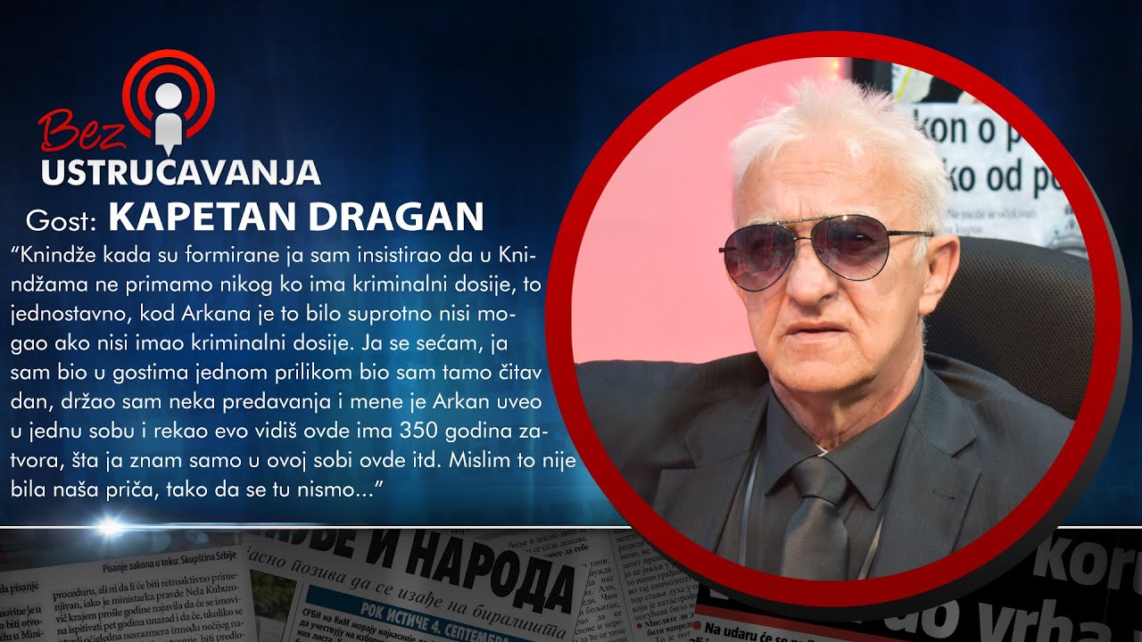 BEZ USTRUČAVANJA - Kapetan Dragan: Srpska dobrovoljačka garda je bila sastavljena od kriminalaca!