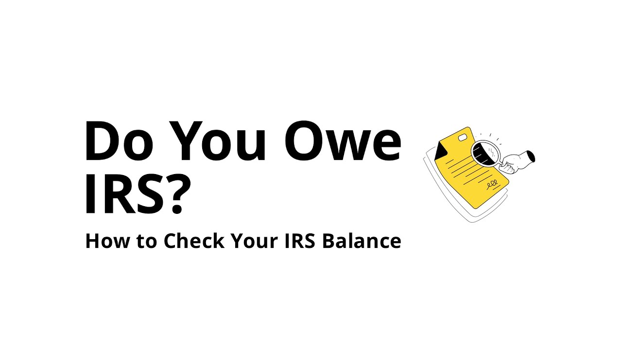 Where do I check if I owe the IRS money?