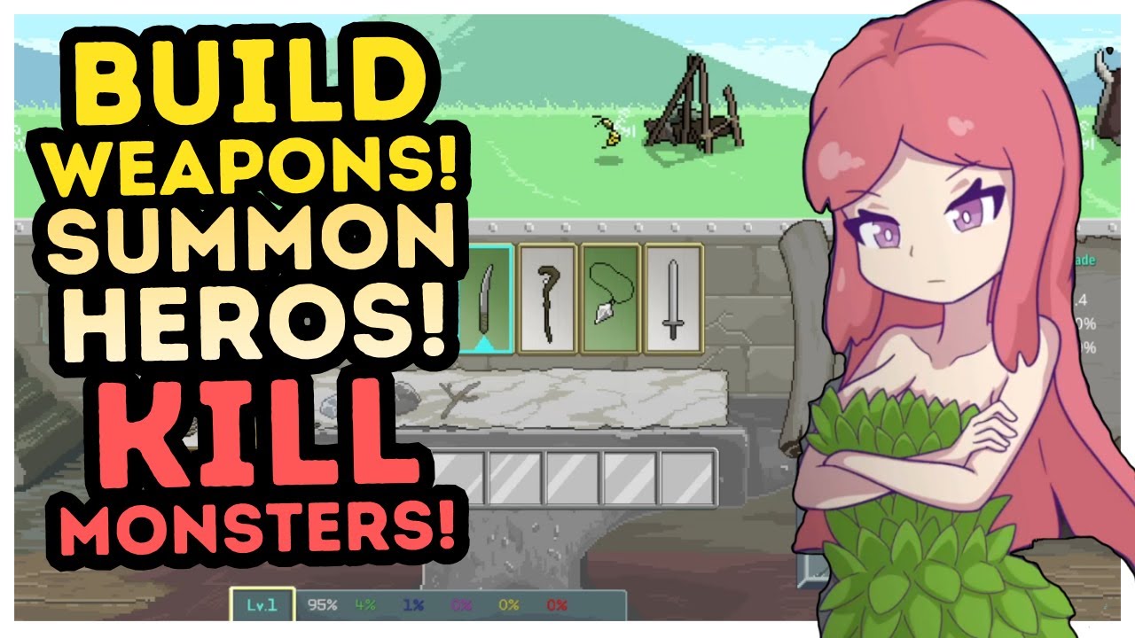Craft Weapons! Summon Heros! KILL Monsters!! Give Me A Weapon!