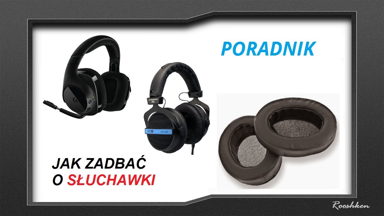 Jak zadbać o słuchawki? Poradnik - czyszczenie słuchawek i padów