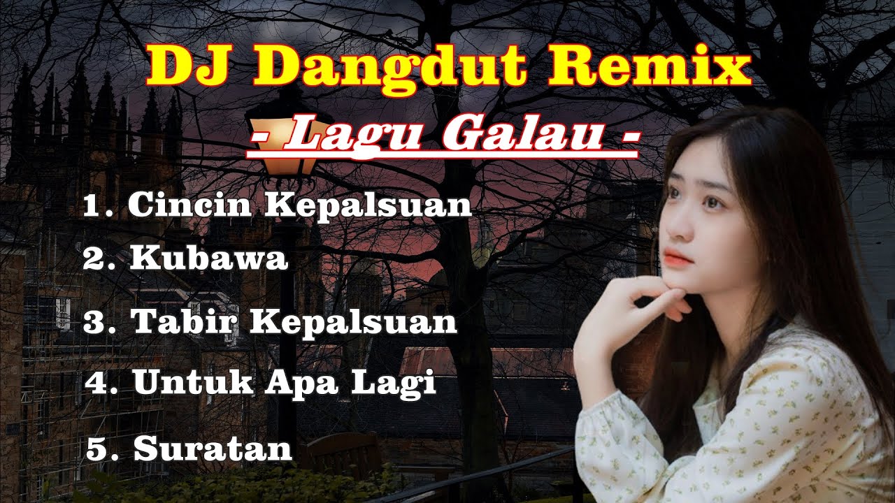 DJ Dangdut Modern Full Album - Lagu Galau