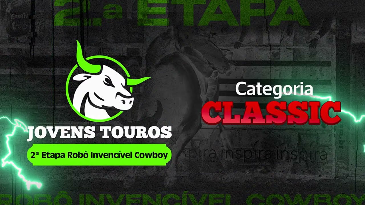 [🔴AO VIVO] 2ª ETAPA ROBÔ INVENCÍVEL COWBOY - JOVENS TOUROS 2025 (CLASSIC - PARTE 2)