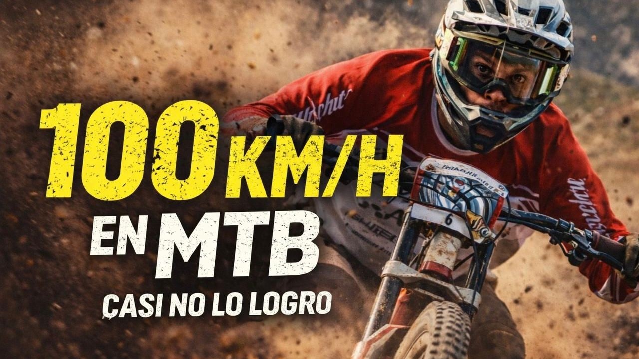 100 km/h en MTB — lo que nadie te dice antes de intentarlo