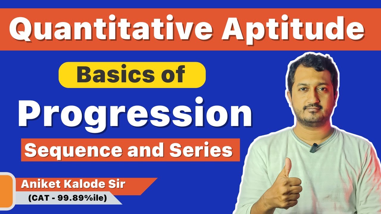 Basics of Progression | Sequence and Series by AK Sir