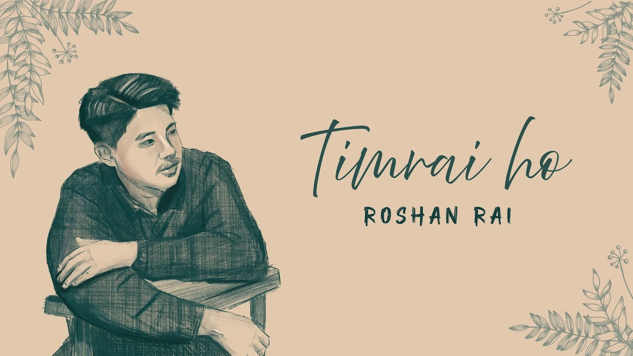 Roshan Rai - Timrai Ho [Official Release]