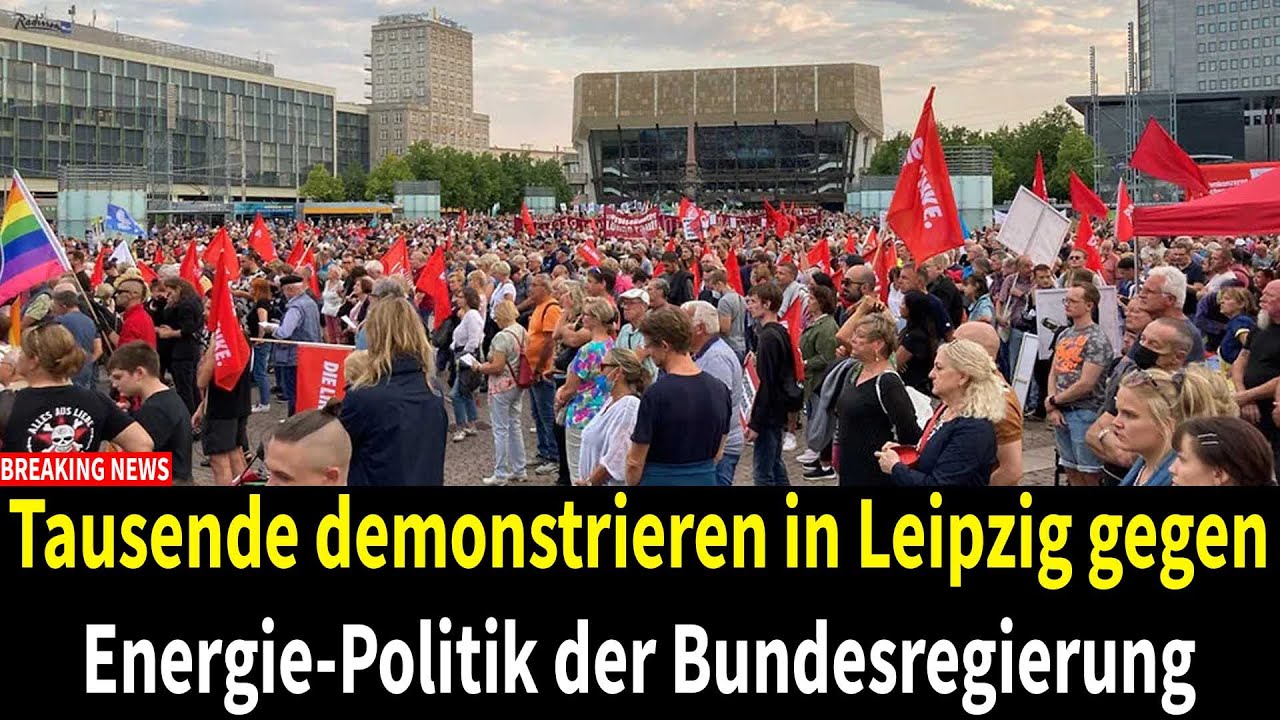 Tausende demonstrieren in Leipzig gegen Energie-Politik der Bundesregierung