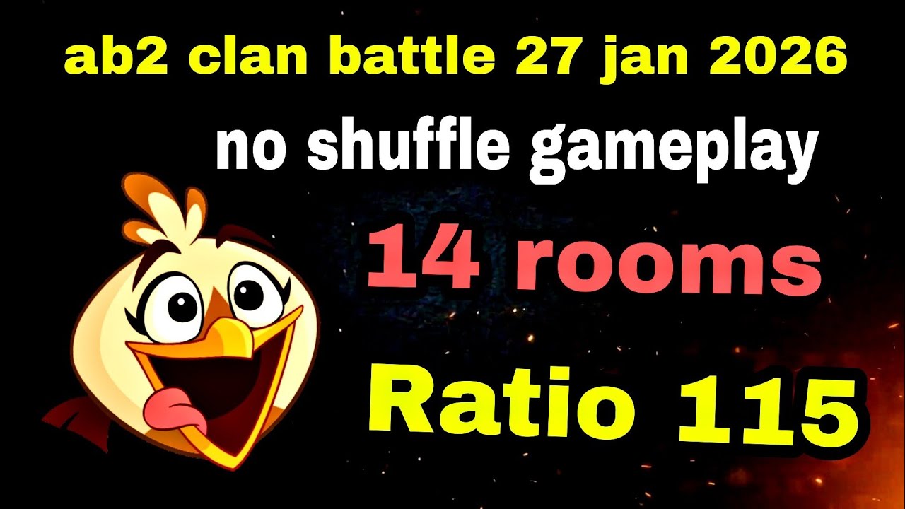 Angry birds 2 clan battle 27 jan 2026 no shuffle gameplay 14 rooms Ratio 115 #ab2 cvc battle today