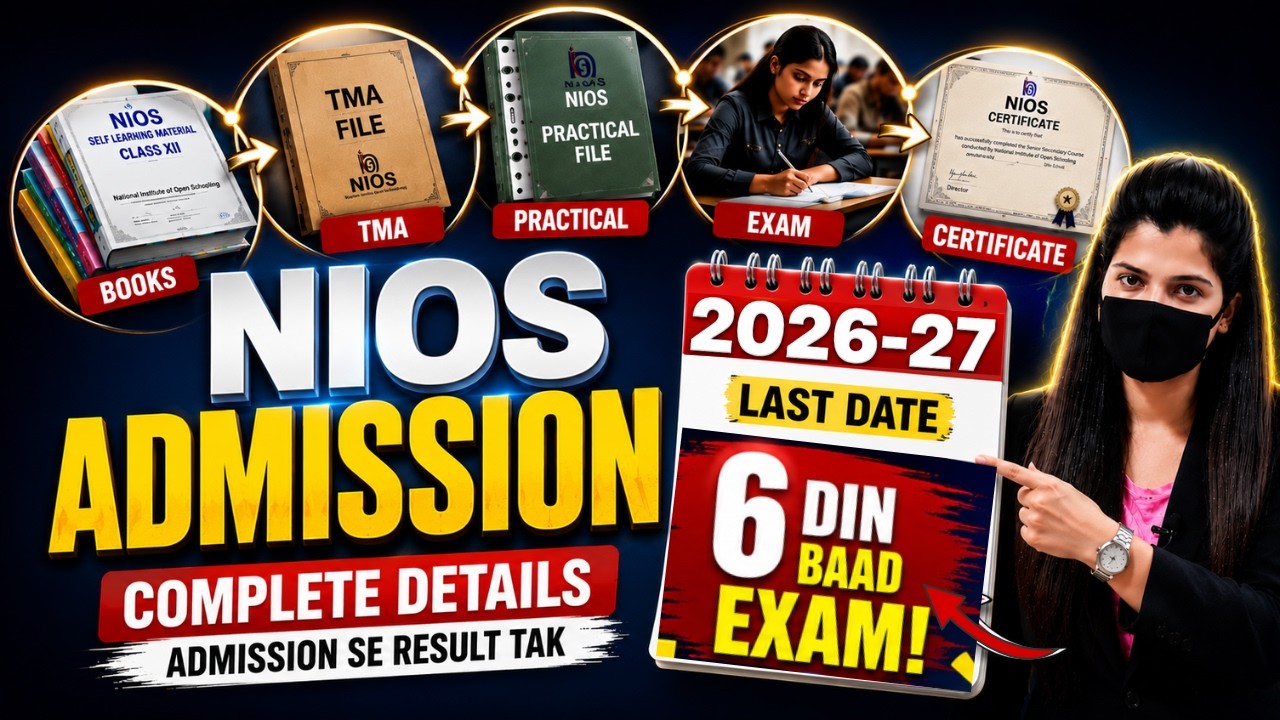 NIOS Admission 2026-27 | Last Date, Fees, Exam, Books, TMA, Practical & Full Process