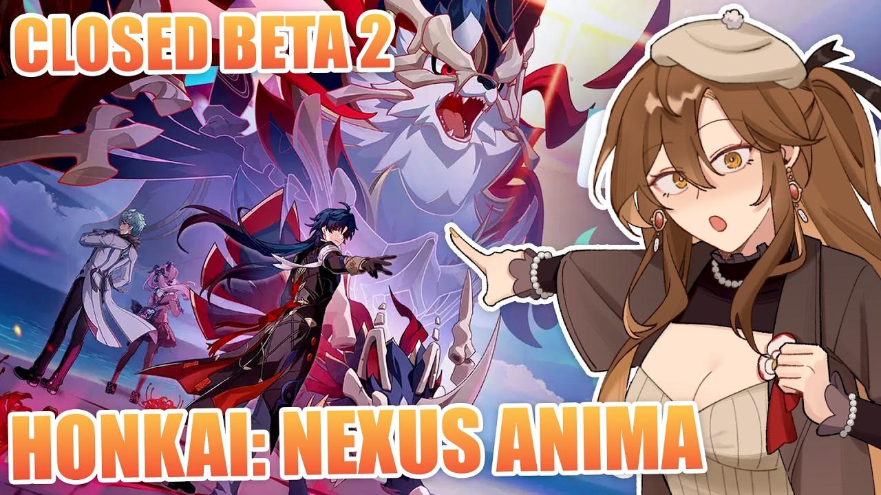 CLOSED BETA 2 TIME  | Honkai: Nexus Anima
