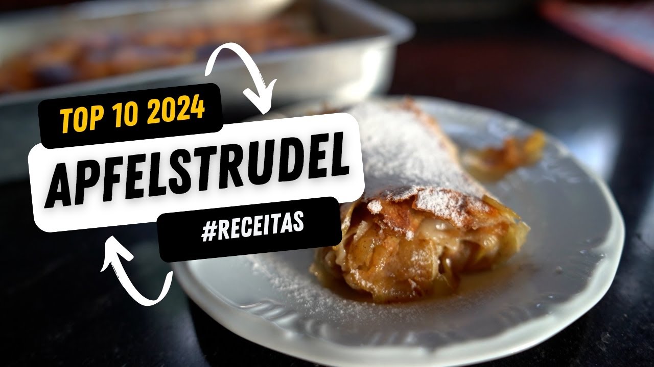 A RECEITA MAIS VISTA EM 2024: O STRUDEL DE MAÇÃ!