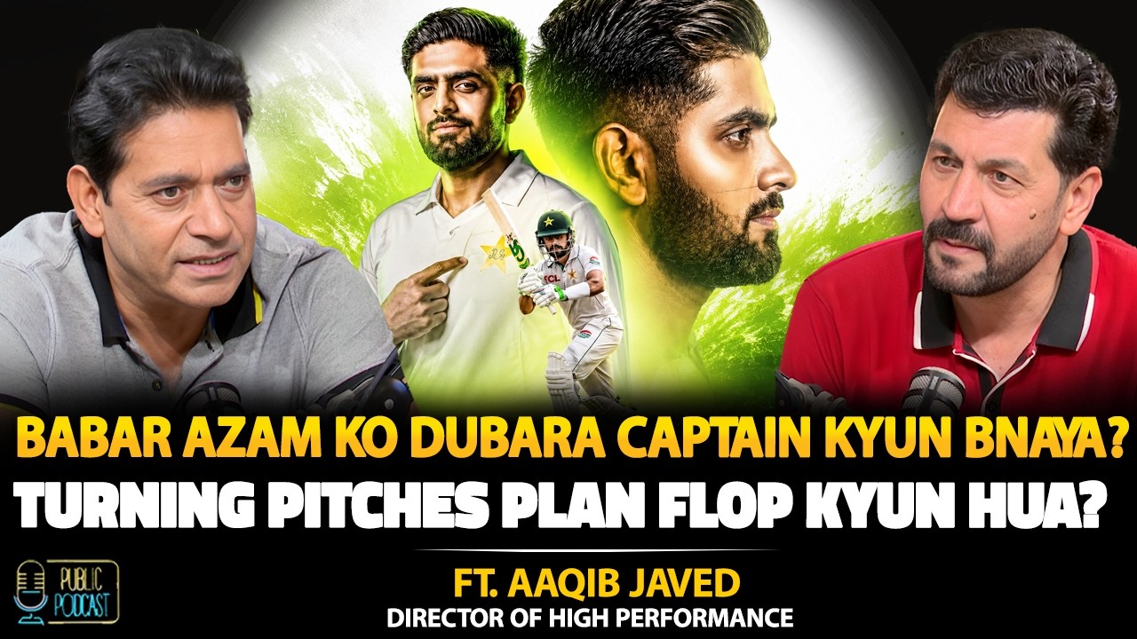 Why Babar Azam Was Reappointed Pakistan's Test Captain? | Exclusive Podcast with Aaqib Javed