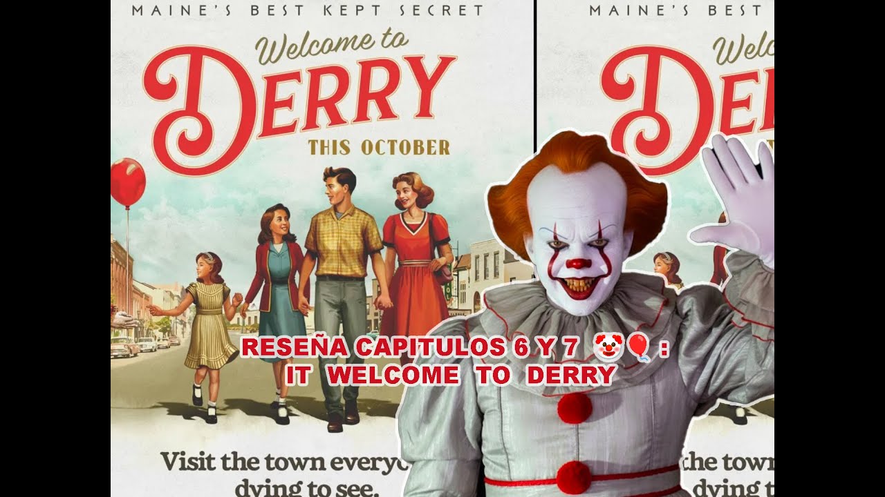 Reseña #itwelcometoderry cap 6 y 7 #pennywise