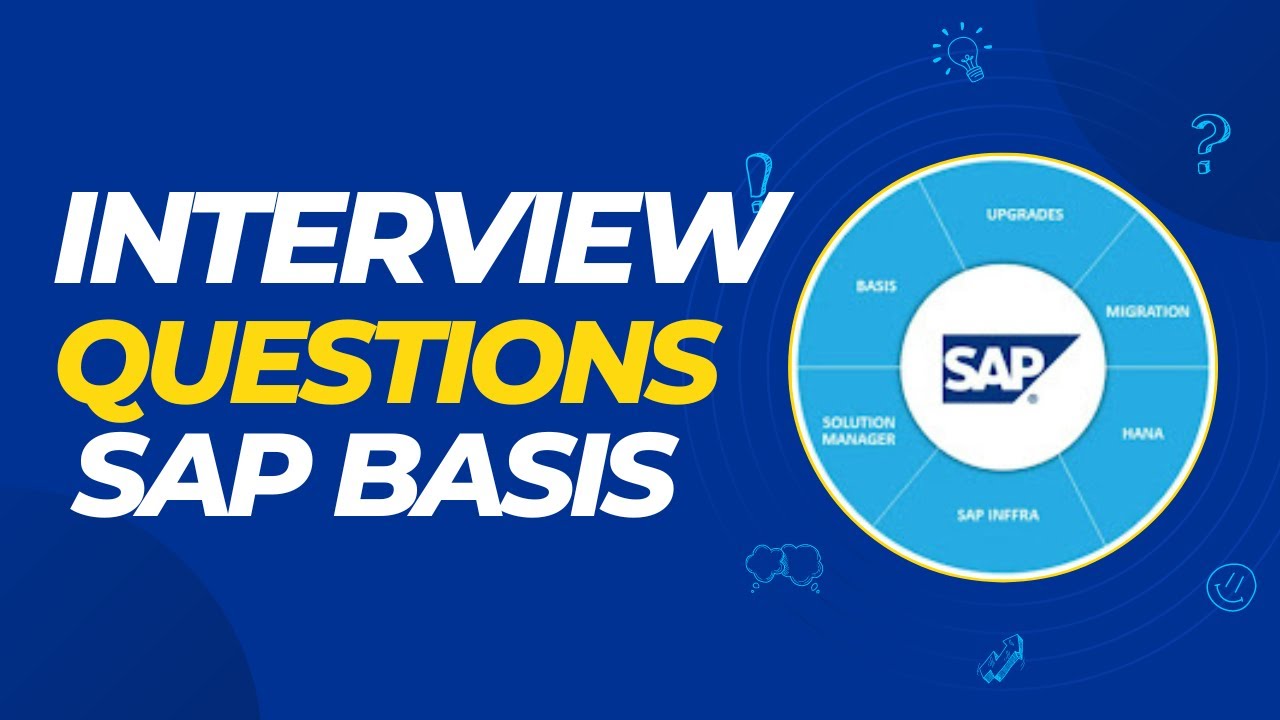 ВОПРОСЫ ДЛЯ СОБЕСЕДОВАНИЯ ПО SAP BASIS1