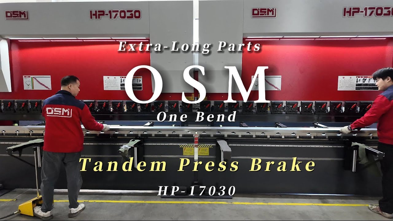 Extra-Long Parts, One Bend | OSM HP-17030 Tandem Press Brake