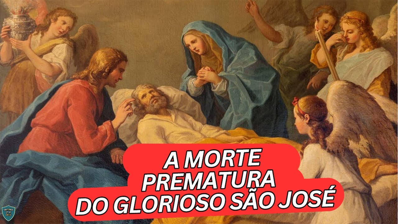 A MORTE PREMATURA DO GLORIOSO SÃO JOSÉ