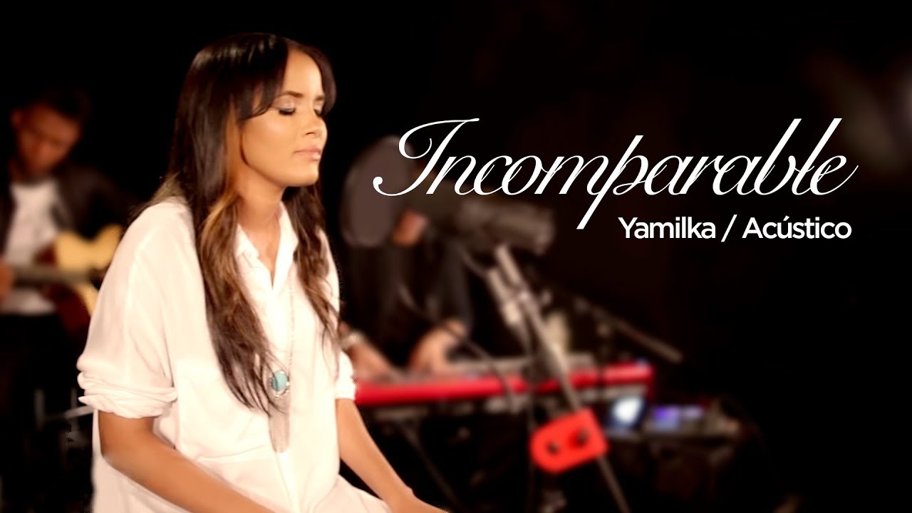 Yamilka - Incomparable (Video Oficial) [Acústico]