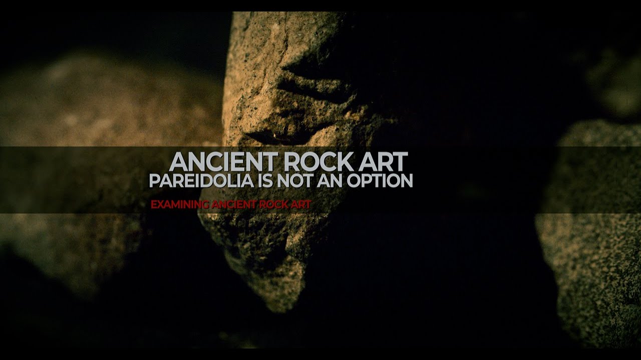 ANCIENT ROCK ART, Pareidolia Not an Option