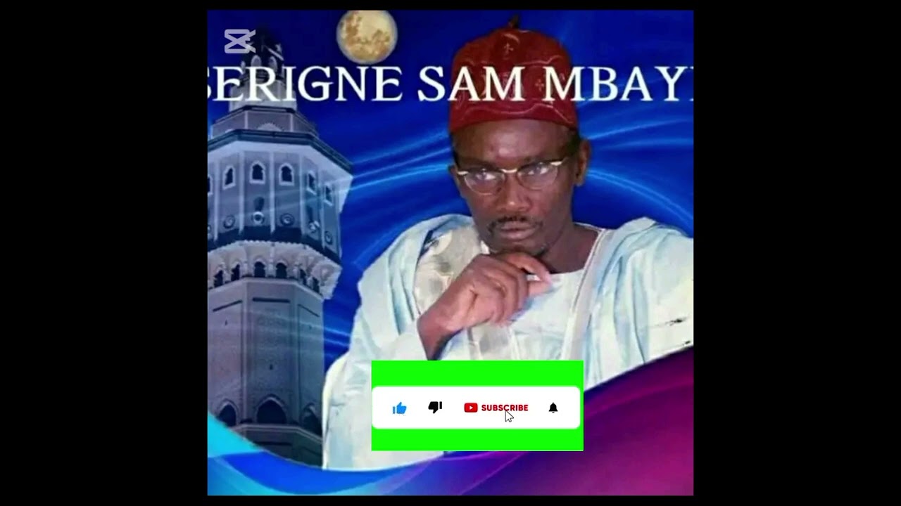 🌕 Hakhoul boukâi ak massalikoul koul djinani serigne bi Dako binde .....🌕 S.SAM MBAYE (RTA)