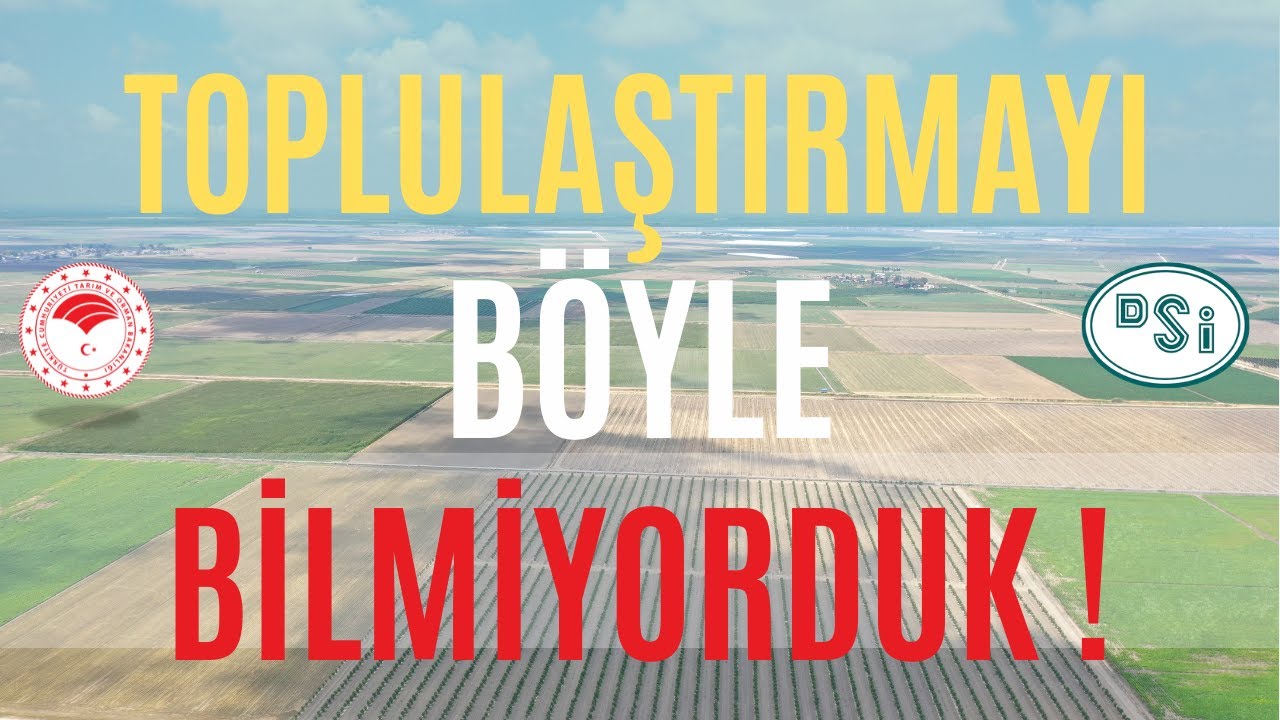 Adanalı Çiftçi: Biz Toplulaştırmayı Böyle Bilmiyorduk!