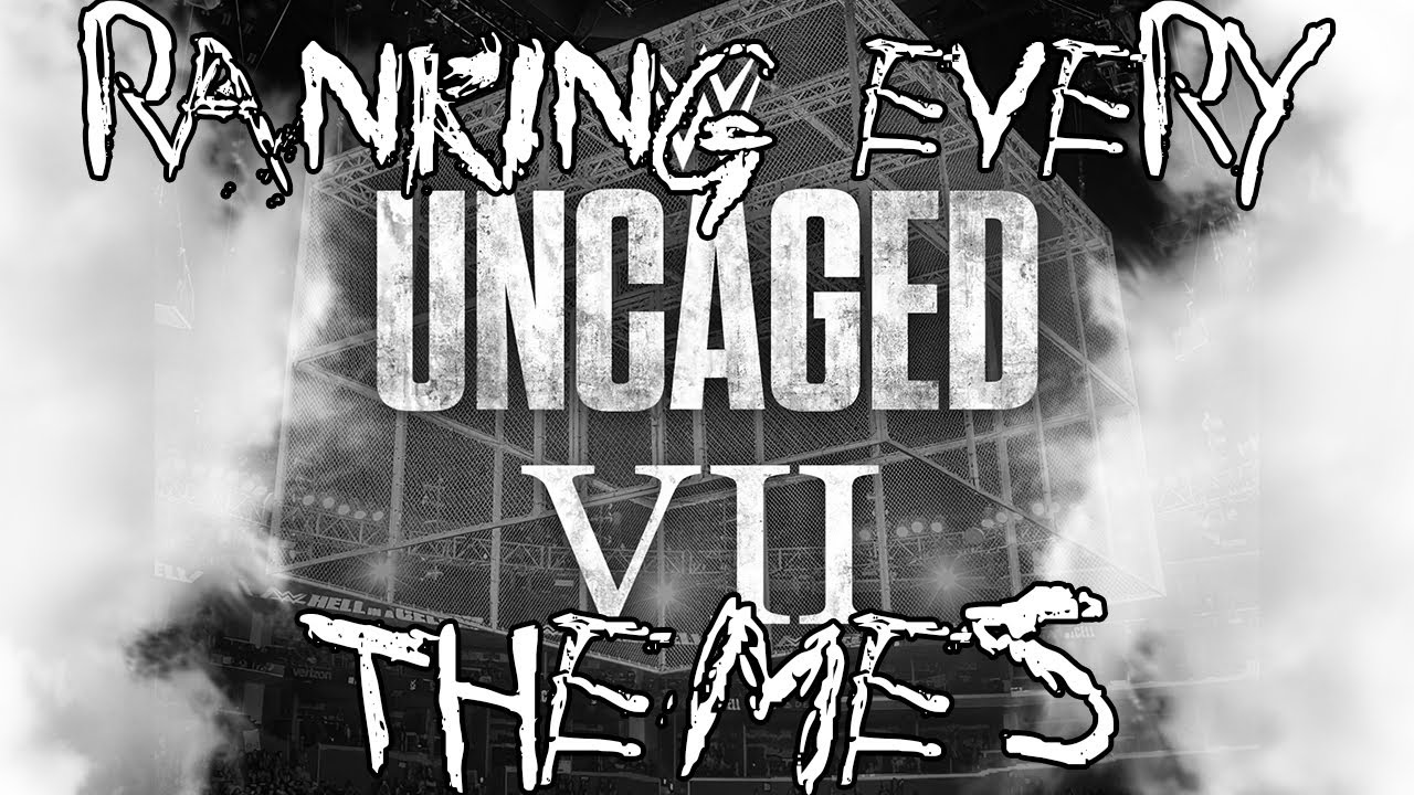 Ranking Every WWE: Uncaged VII (2019) Themes
