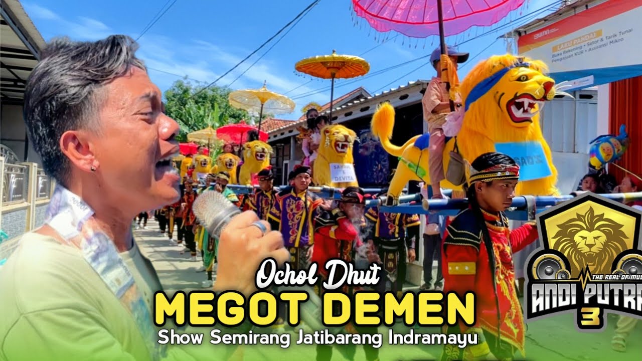 MEGOT DEMEN • OCHOL DHUT • ANDI PUTRA 3 • Show Semirang Jatibarang Indramayu 