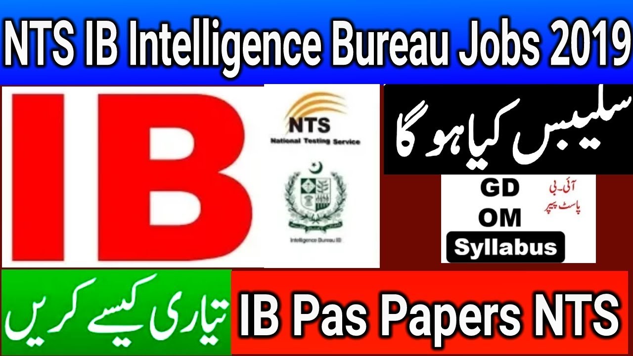 NTS IB Jobs 2019 Syllabus l IB Past Paper NTS l IB Syllabus GD,OM,Deo Driver Etc