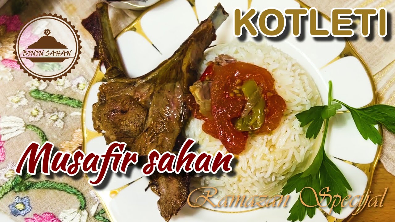 MUSAFIR SAHAN / KOTLETI / Ramazanska sofra / Dan 11. / Binin Sahan