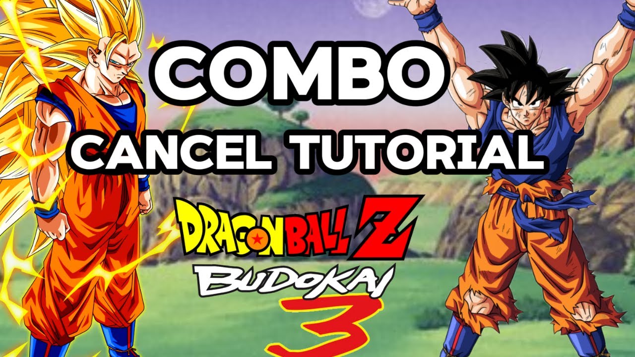 DBZ Budokai 3 - Учебное пособие по комбо и как отменить комбо